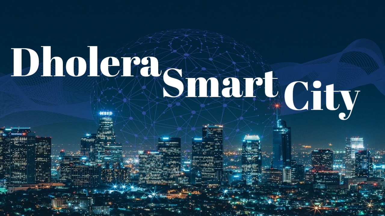 what is the dholera smart city project