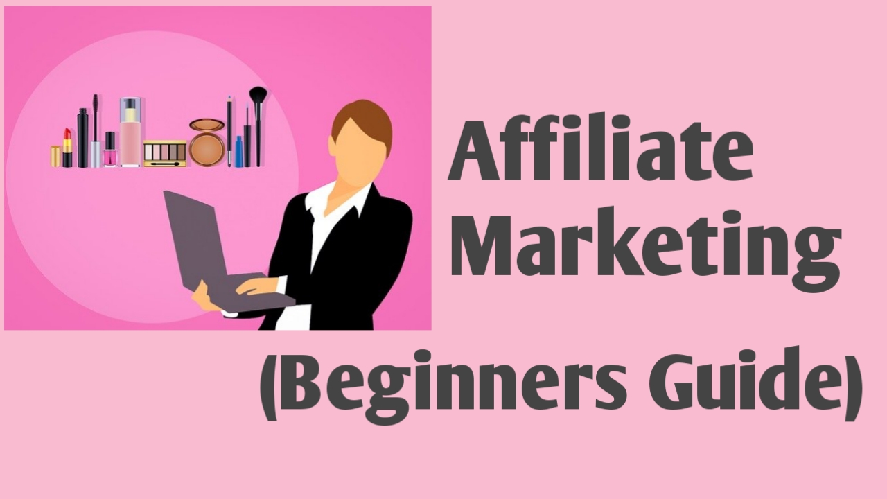 affiliate marketing beginners guide