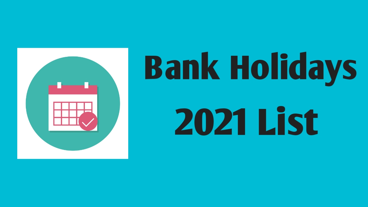 Bank Holidays 2021 List