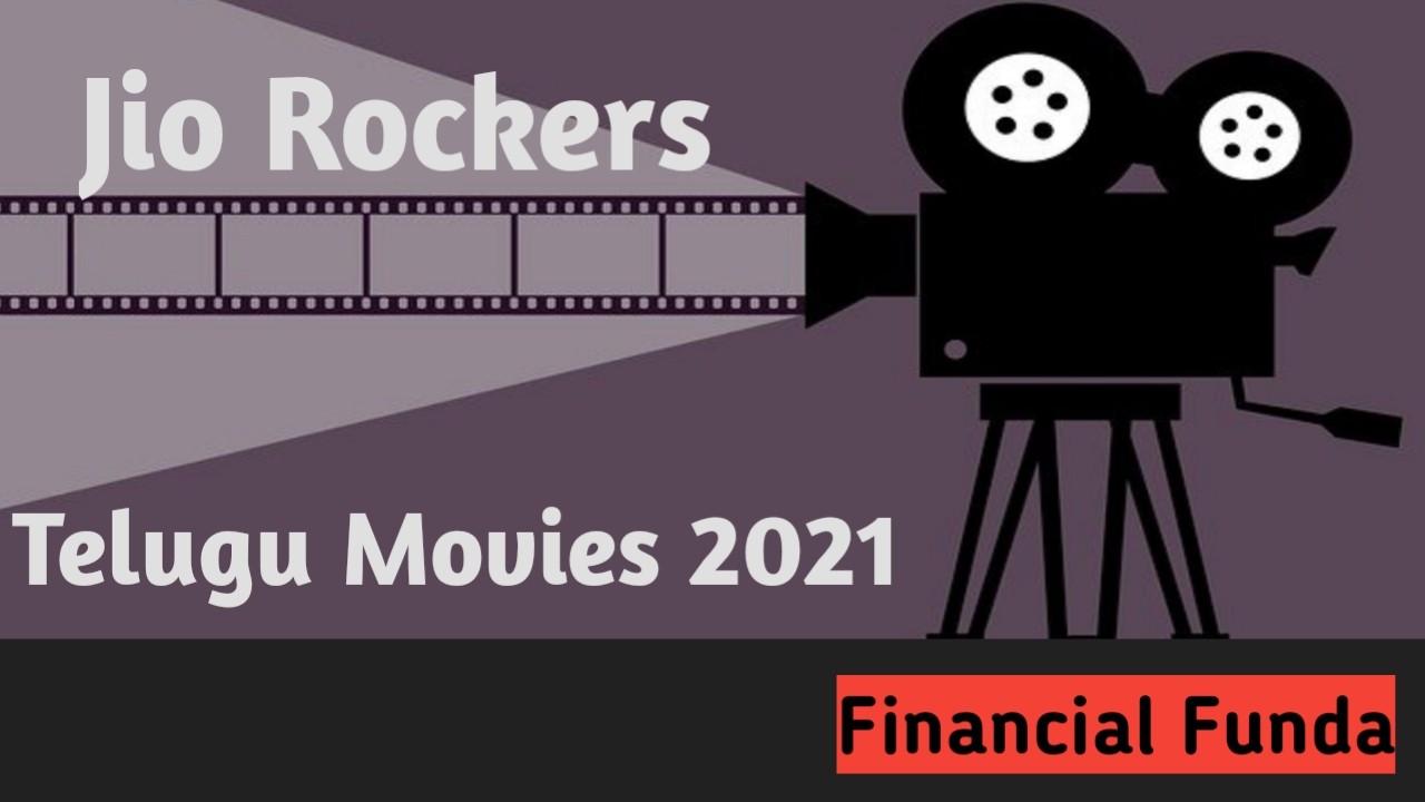 Jio Rockers 2021: Download Latest HD Tamil, Telugu Movies-Financial Funda